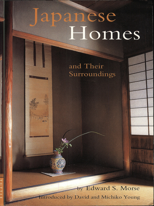 Title details for Japanese Homes and Their Surroundings by Edward S. Morse - Available